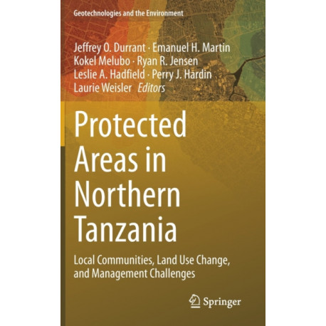 Protected Areas in Northern Tanzania: Local Communities, Land Use Change, and Management Challenges
