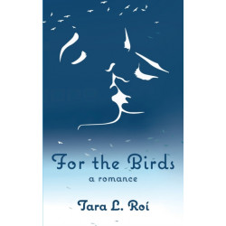 For the Birds: a romance