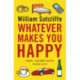Whatever Makes You Happy