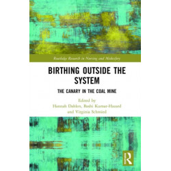 Birthing Outside the System: The Canary in the Coal Mine