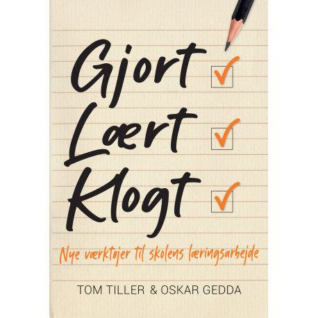 Gjort - lært - klogt: Nye metoder til skolens læringsarbejde