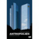 Antropocæn: menneskets tidsalder