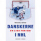 Danskerne i NHL: en liga for sig