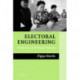 Electoral Engineering: Voting Rules and Political Behavior