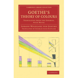 Goethe's Theory of Colours: Translated from the German, with Notes