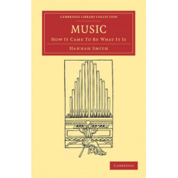 Music: How It Came to Be What It Is