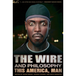 The Wire and Philosophy: This America, Man