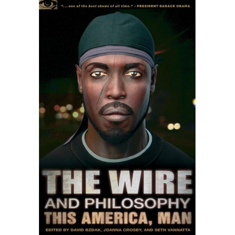 The Wire and Philosophy: This America, Man