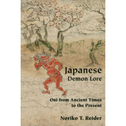 Japanese Demon Lore: Oni from Ancient Times to the Present