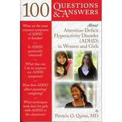 100 Questions & Answers About Attention Deficit Hyperactivity Disorder (ADHD) in Women and Girls