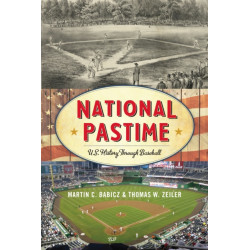 National Pastime: U.S. History Through Baseball