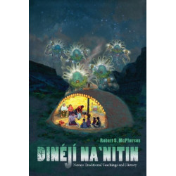 Dineji Na`nitin: Navajo Traditional Teachings and History