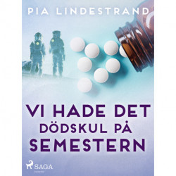 Vi hade det dödskul på semestern