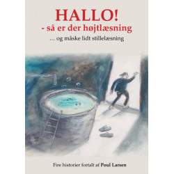 Hallo! - så er der højtlæsning: ... og måske lidt stillelæsning