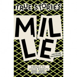 True Stories: Mille: Min vej væk fra stofferne