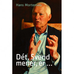 Dét, Svend mener er ...