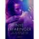 Nye erfaringer – og tre andre erotiske noveller fra Erika Lust