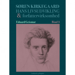 Søren Kierkegaard. Hans livsudvikling og forfattervirksomhed. Bind 3