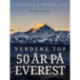 Verdens top. 50 år på Everest