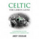 Celtic: The Lisbon Lions: A Celebration of the European Cup Campaign 1967