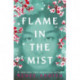 Flame in the Mist: The Epic New York Times Bestseller