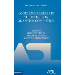 Logic and Algebraic Structures in Quantum Computing
