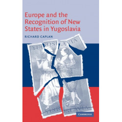 Europe and the Recognition of New States in Yugoslavia