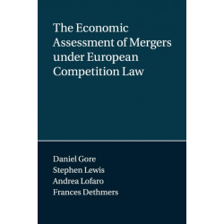 The Economic Assessment of Mergers under European Competition Law