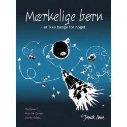 Mærkelige børn: - er ikke bange for noget