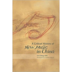 A Critical History of New Music in China
