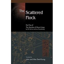 The Scattered Flock: Part V of the "Marshes of Mount Liang" by Shi Nai'an and Luo Guanzhong