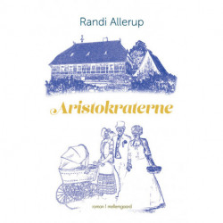 Aristokraterne: En slægtsroman