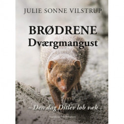 Brødrene Dværgmangust: Den dag Ditlev løb væk