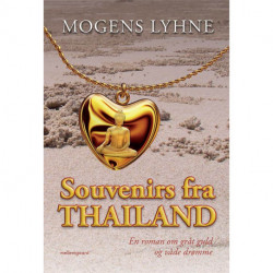 Souvenirs fra Thailand: En roman om gråt guld og våde drømme