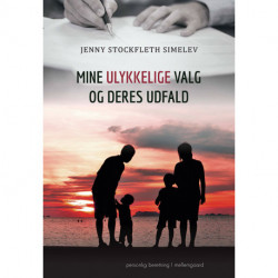 Mine ulykkelige valg og deres udfald