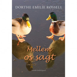 Mellem os sagt