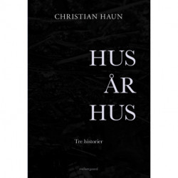 Hus år hus: Tre små historier