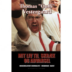 Mit liv til skræk og advarsel: Rockerrelateret kriminalitet - misbruger - nazist