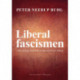 Liberalfascismen: den sejrrige kulturmarxismes politiske udtryk