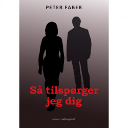 Så tilspørger jeg dig