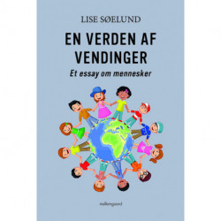 En verden af vendinger: Et essay om mennesker