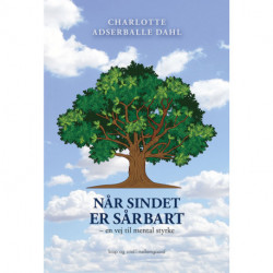 Når sindet er sårbart: en vej til mental styrke