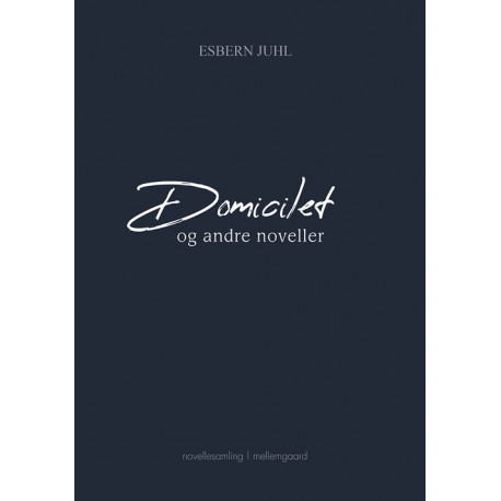 Domicilet og andre noveller