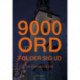 9000 ord: En digtantologi