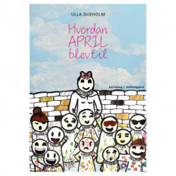 Hvordan april blev til