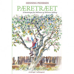 Pæretræet: 12 beretninger fra 1940'ernes og 1950'ernes Kolding