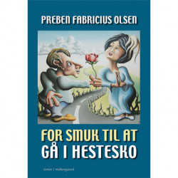 For smuk til at gå i hestesko