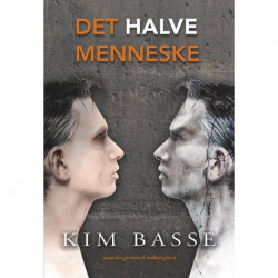 Det halve menneske: Bygger på virkelige hændelser