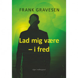 Lad mig være – i fred