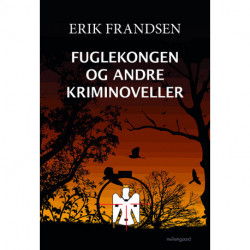 Fuglekongen og andre kriminoveller